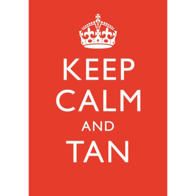 'Keep Calm and Tan' Poster