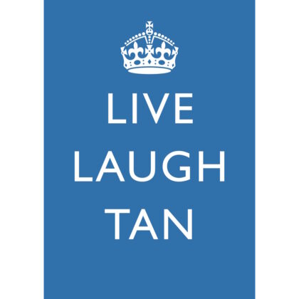 'Live Laugh Tan' Poster